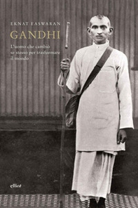 Gandhi. L'uomo che cambiò se stesso per trasformare il mondo - Librerie.coop Gandhi. L'uomo che cambiò se stesso per trasformare il mondo - Librerie.coop