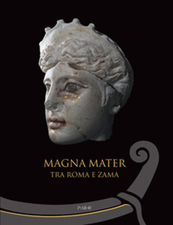 Magna mater. Tra Roma e Zama - Librerie.coop Magna mater. Tra Roma e Zama - Librerie.coop