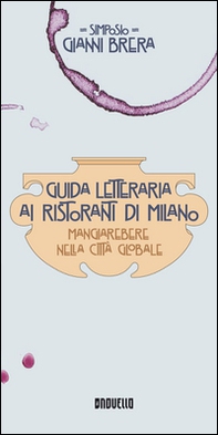 Guida letteraria ai ristoranti di Milano. Mangiarebere nella città globale - Librerie.coop Guida letteraria ai ristoranti di Milano. Mangiarebere nella città globale - Librerie.coop