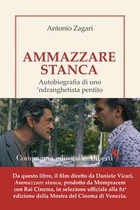 Ammazzare stanca. Autobiografia di uno 'ndranghetista pentito - Librerie.coop