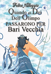Quando gli Dei dell'Olimpo passarono per Bari Vecchia - Librerie.coop