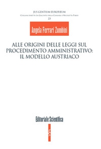 Alle origini delle leggi sul procedimento amministrativo: il modello austriaco - Librerie.coop Alle origini delle leggi sul procedimento amministrativo: il modello austriaco - Librerie.coop