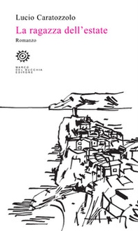 La ragazza dell'estate - Librerie.coop La ragazza dell'estate - Librerie.coop
