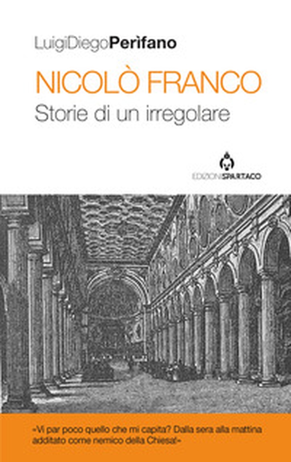 Nicolò Franco. Storie di un irregolare - Librerie.coop