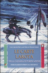 Le carte Lakota della capanna di purificazione. Insegnamenti spirituali dei Sioux. Con 50 carte - Librerie.coop