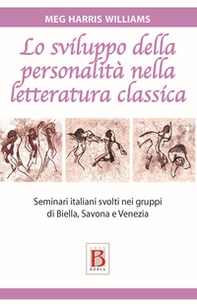 Lo sviluppo della personalità nella letteratura classica. Seminari italiani svolti nei gruppi di Biella, Savona e Venezia - Librerie.coop Lo sviluppo della personalità nella letteratura classica. Seminari italiani svolti nei gruppi di Biella, Savona e Venezia - Librerie.coop