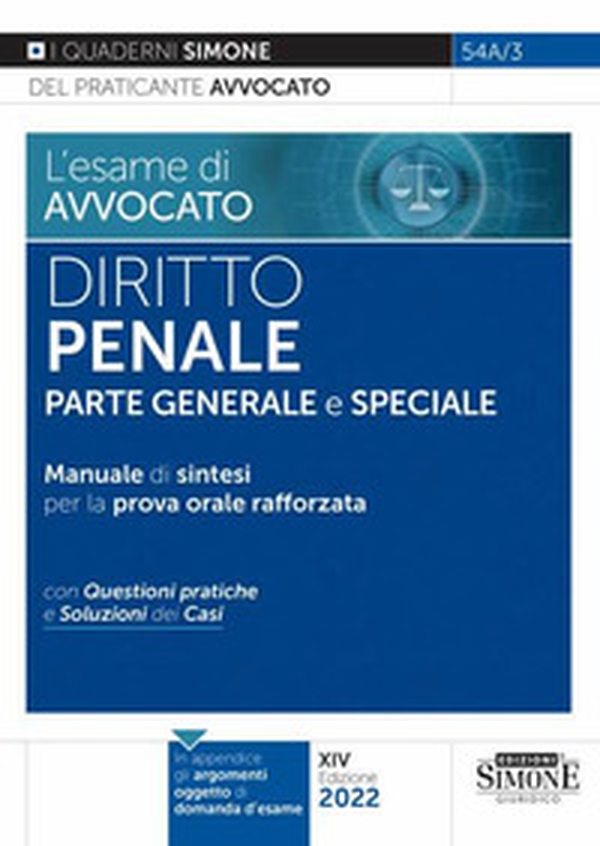 L'esame di avvocato. Diritto penale. Parte generale e speciale. Manuale di sintesi per la prova orale rafforzata. Con questioni pratiche e soluzioni dei casi - Librerie.coop L'esame di avvocato. Diritto penale. Parte generale e speciale. Manuale di sintesi per la prova orale rafforzata. Con questioni pratiche e soluzioni dei casi - Librerie.coop