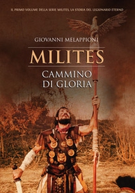 Cammino di gloria. Milites - Librerie.coop