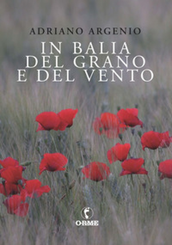 In balia del grano e del vento - Librerie.coop In balia del grano e del vento - Librerie.coop