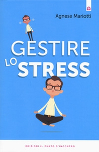 Gestire lo stress - Librerie.coop Gestire lo stress - Librerie.coop