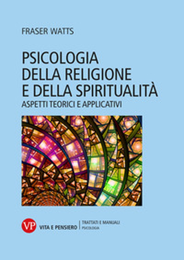 Psicologia della religione e della spiritualità. Aspetti teorici e applicativi - Librerie.coop Psicologia della religione e della spiritualità. Aspetti teorici e applicativi - Librerie.coop