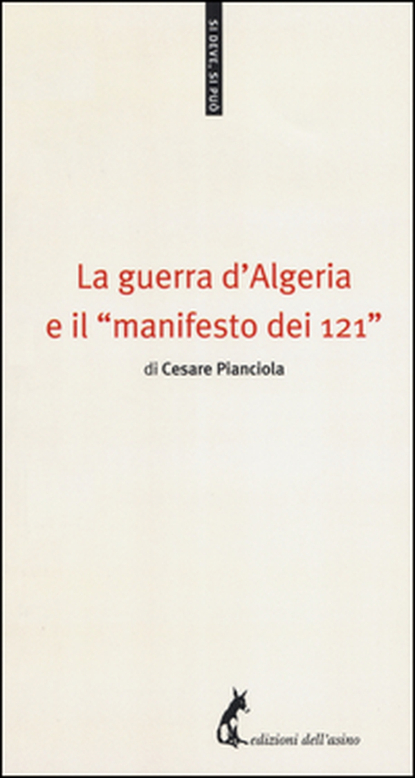 La guerra d'Algeria e il «manifesto dei 121» - Librerie.coop La guerra d'Algeria e il «manifesto dei 121» - Librerie.coop