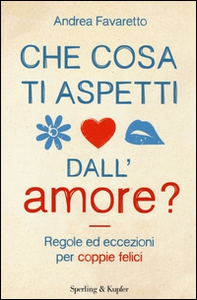 Che cosa ti aspetti dall'amore? - Librerie.coop