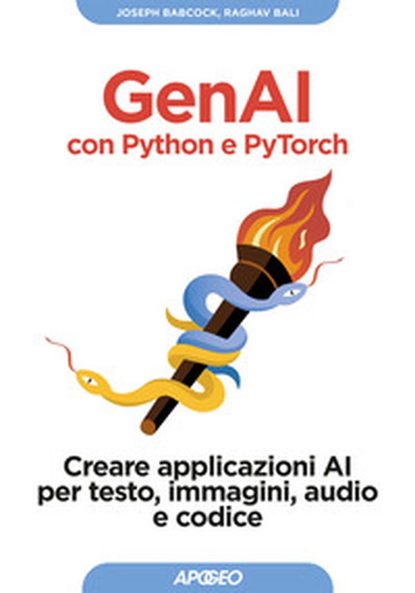 GenAI con Python e Pytorch. Creare applicazioni AI per testo, immagini, audio e codice - Librerie.coop