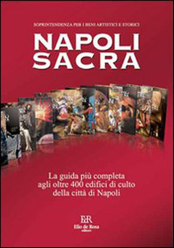 Napoli sacra. Guida alle chiese della città - Librerie.coop Napoli sacra. Guida alle chiese della città - Librerie.coop