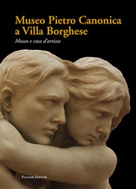 Museo Pietro Canonica a Villa Borghese. Museo e casa d'artista - Librerie.coop Museo Pietro Canonica a Villa Borghese. Museo e casa d'artista - Librerie.coop
