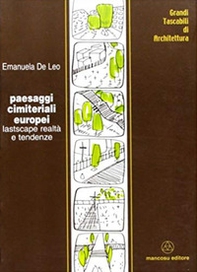 Paesaggi cimiteriali europei. Lastscape, realtà e tendenze - Librerie.coop