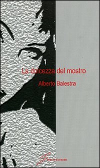 La dolcezza del mostro - Librerie.coop