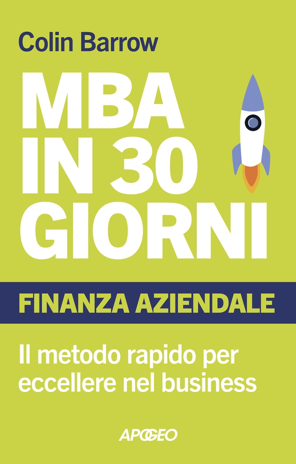 MBA in 30 giorni: Finanza aziendale - Librerie.coop MBA in 30 giorni: Finanza aziendale - Librerie.coop