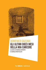 Gli ultimi dieci mesi della mia carcere - Librerie.coop