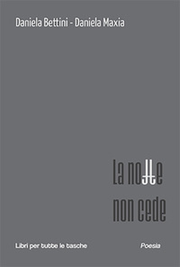 La notte non cede - Librerie.coop La notte non cede - Librerie.coop