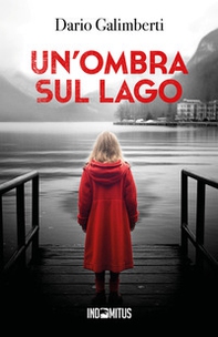 Un'ombra sul lago - Librerie.coop