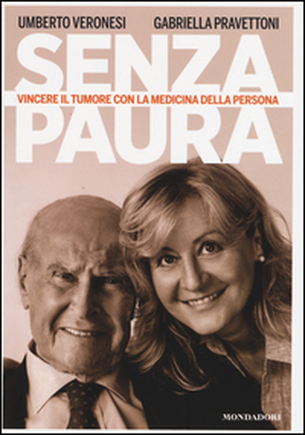 Senza paura. Vincere il tumore con la medicina della persona - Librerie.coop Senza paura. Vincere il tumore con la medicina della persona - Librerie.coop