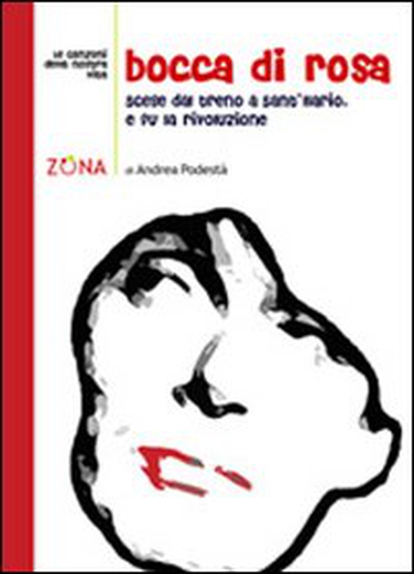 Bocca di rosa. Scese a Sant'Ilario. E fu la rivoluzione - Librerie.coop Bocca di rosa. Scese a Sant'Ilario. E fu la rivoluzione - Librerie.coop