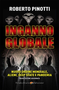 Inganno globale. Nuovo ordine mondiale, alieni, deep state e pandemia - Librerie.coop Inganno globale. Nuovo ordine mondiale, alieni, deep state e pandemia - Librerie.coop
