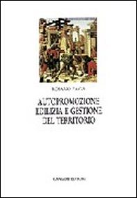 Autopromozione edilizia. Gestione del territorio. L'autocostruzione in Italia e in Europa - Librerie.coop