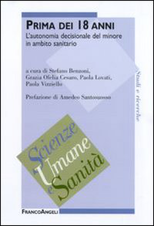 Prima dei 18 anni. L'autonomia decisionale del minore in ambito sanitario - Librerie.coop Prima dei 18 anni. L'autonomia decisionale del minore in ambito sanitario - Librerie.coop