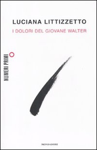 I dolori del giovane Walter - Librerie.coop