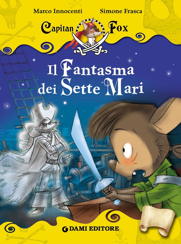 Capitan Fox. Il Fantasma dei Sette Mari - Librerie.coop Capitan Fox. Il Fantasma dei Sette Mari - Librerie.coop