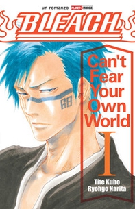 Can't fear your own world. Bleach - Librerie.coop