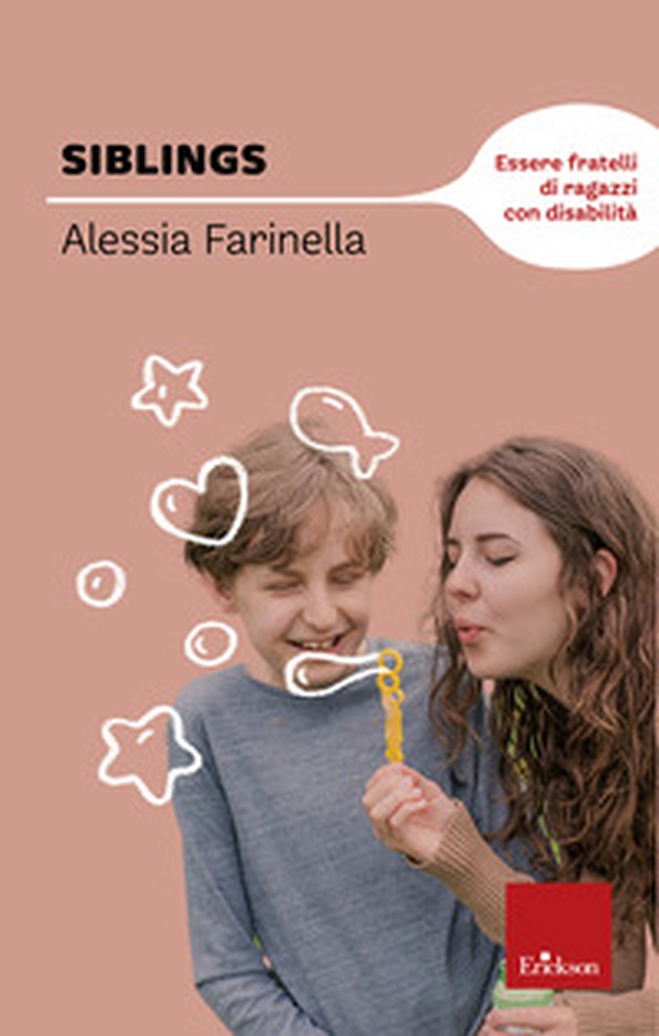 Siblings. Essere fratelli di ragazzi con disabilità - Librerie.coop Siblings. Essere fratelli di ragazzi con disabilità - Librerie.coop
