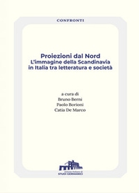 Proiezioni dal Nord. L'immagine della Scandinavia in Italia tra letteratura e società - Librerie.coop Proiezioni dal Nord. L'immagine della Scandinavia in Italia tra letteratura e società - Librerie.coop