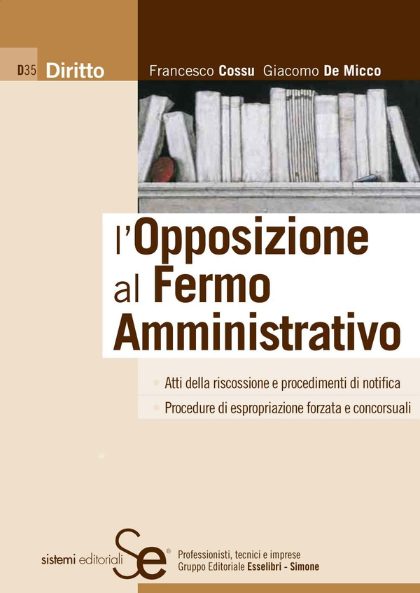 L'Opposizione al Fermo Amministrativo - Librerie.coop L'Opposizione al Fermo Amministrativo - Librerie.coop