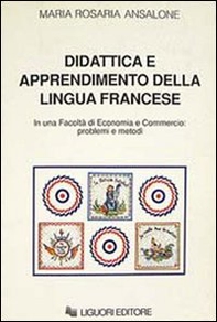 Didattica e apprendimento della lingua francese in una Facoltà di economia e commercio: problemi e metodi - Librerie.coop