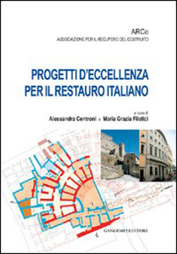 Progetti d'eccellenza per il restauro italiano - Librerie.coop Progetti d'eccellenza per il restauro italiano - Librerie.coop