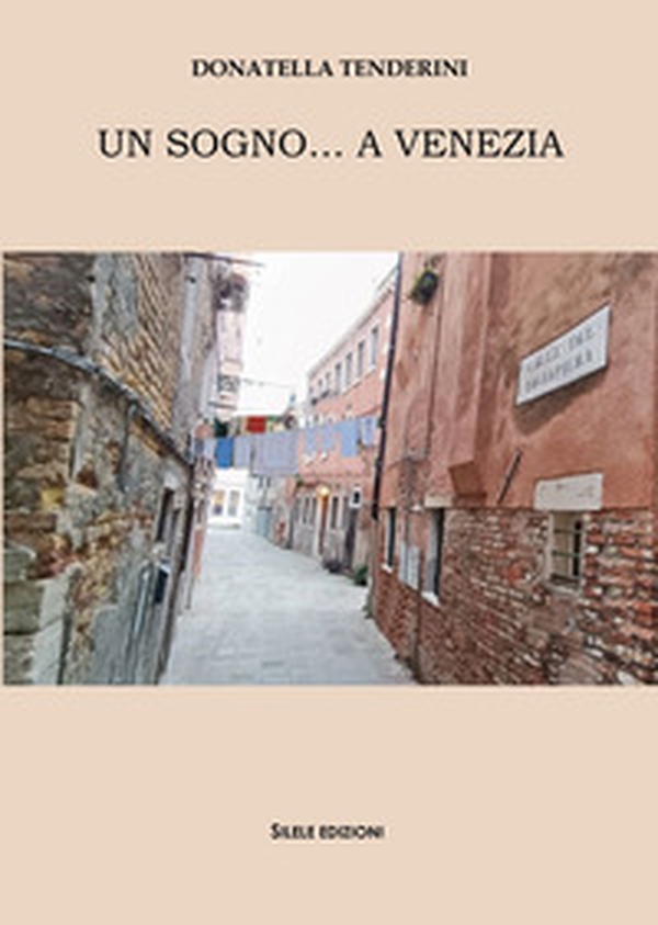 Un sogno... A venezia - Librerie.coop