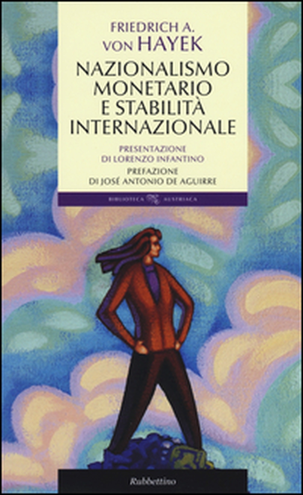Nazionalismo monetario e stabilità internazionale - Librerie.coop Nazionalismo monetario e stabilità internazionale - Librerie.coop