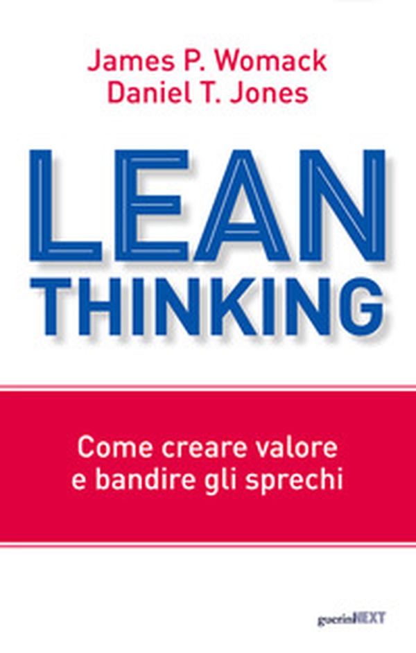 Lean thinking. Come creare valore e bandire gli sprechi - Librerie.coop Lean thinking. Come creare valore e bandire gli sprechi - Librerie.coop