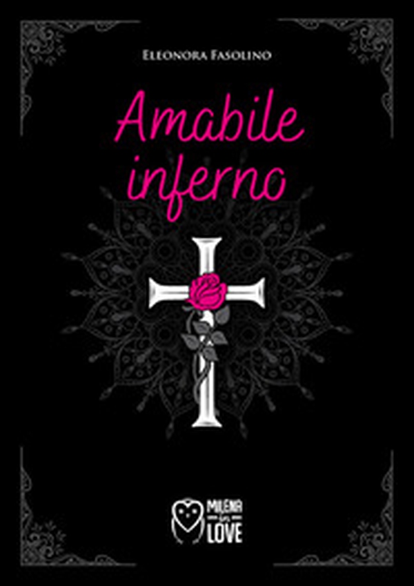 Amabile inferno - Librerie.coop Amabile inferno - Librerie.coop