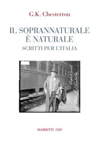 Il soprannaturale è naturale. Scritti per l'Italia - Librerie.coop Il soprannaturale è naturale. Scritti per l'Italia - Librerie.coop