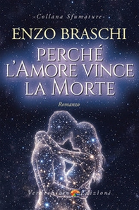 Perché l'amore vince la morte - Librerie.coop