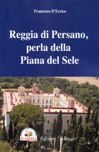 Reggia di Persano, perla della Piana del Sele - Librerie.coop
