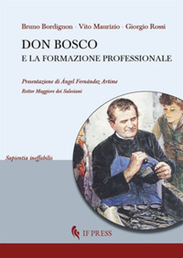 Don Bosco e la formazione professionale - Librerie.coop Don Bosco e la formazione professionale - Librerie.coop