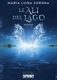 Le ali del lago - Librerie.coop