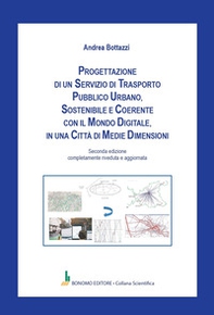 Progettazione di un servizio di trasporto pubblico urbano, sostenibile e coerente con il mondo digitale, in una città di medie dimensioni - Librerie.coop