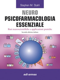 Neuro Psicofarmacologia essenziale. Basi neuroscienti?che e applicazioni pratiche - Librerie.coop